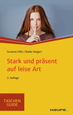 Dölz / Seegert |  Stark und präsent auf leise Art | eBook | Sack Fachmedien