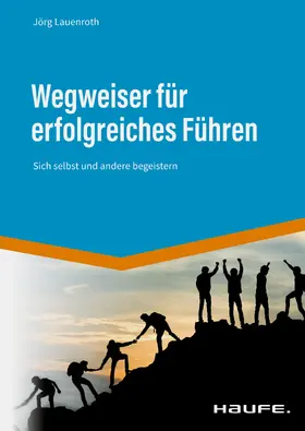 Lauenroth |  Wegweiser für erfolgreiches Führen | eBook | Sack Fachmedien