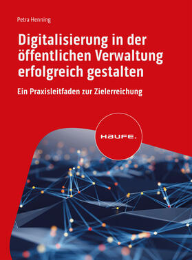 Henning |  Digitalisierung in der öffentlichen Verwaltung erfolgreich gestalten | eBook | Sack Fachmedien