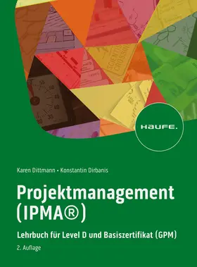 Dittmann / Dirbanis |  Projektmanagement (IPMA®) | Buch |  Sack Fachmedien