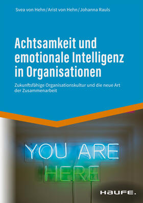 Hehn / Rauls | Achtsamkeit und emotionale Intelligenz in Organisationen | E-Book | sack.de