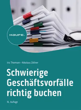 Thomsen / Zöllner |  Schwierige Geschäftsvorfälle richtig buchen | Buch |  Sack Fachmedien