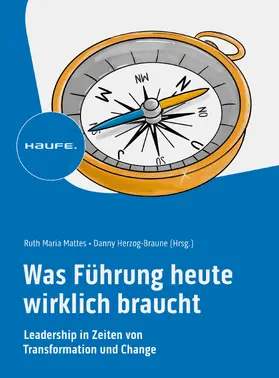 Mattes / Herzog-Braune |  Was Führung heute wirklich braucht | eBook | Sack Fachmedien