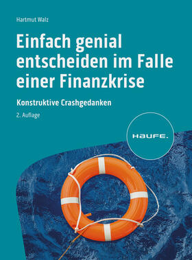 Walz |  Einfach genial entscheiden im Falle einer Finanzkrise | Buch |  Sack Fachmedien