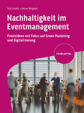 Weigand / Cordell |  Nachhaltigkeit im Eventmanagement | Buch |  Sack Fachmedien