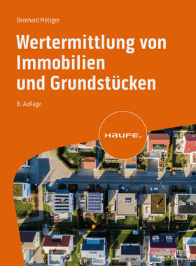 Fahrländer / Metzger / Stieringer |  Wertermittlung von Immobilien und Grundstücken | Buch |  Sack Fachmedien