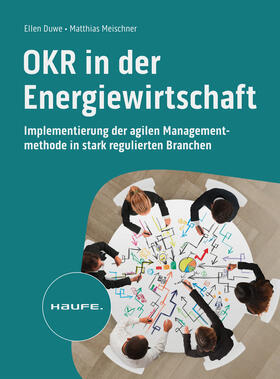 Duwe / Meischner |  OKR in der Energiewirtschaft | Buch |  Sack Fachmedien
