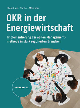 Duwe / Meischner | OKR in der Energiewirtschaft | Buch | 978-3-648-17357-2 | sack.de