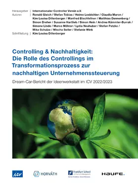 Internationaler Controller Verein |  Controlling & Nachhaltigkeit: Rolle des Controllings im Transformationsprozess zur nachhaltigen Unternehmenssteuerung | eBook | Sack Fachmedien