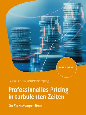 Milz / Höfelmeier |  Professionelles Pricing in turbulenten Zeiten | Buch |  Sack Fachmedien