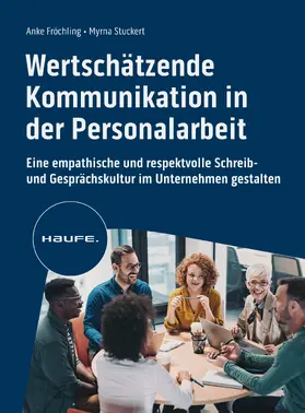 Fröchling / Stuckert |  Wertschätzende Kommunikation in der Personalarbeit | eBook | Sack Fachmedien