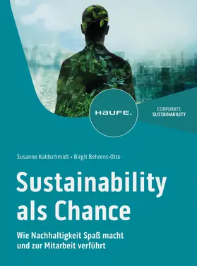 Kaldschmidt / Behrens-Otto |  Sustainability als Chance | eBook | Sack Fachmedien