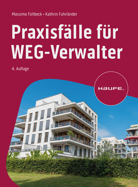 Füllbeck / Fuhrländer |  Praxisfälle für WEG-Verwalter | eBook | Sack Fachmedien