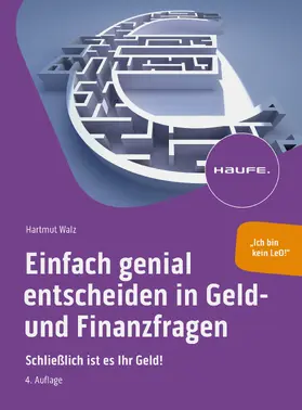 Walz |  Einfach genial entscheiden in Geld- und Finanzfragen | eBook | Sack Fachmedien