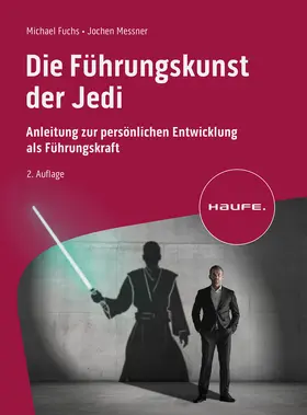 Fuchs / Messner |  Die Führungskunst der Jedi | Buch |  Sack Fachmedien