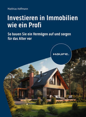 Hoffmann |  Investieren in Immobilien wie ein Profi | eBook | Sack Fachmedien
