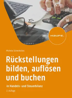 Schwirkslies |  Rückstellungen bilden, auflösen und buchen | Buch |  Sack Fachmedien