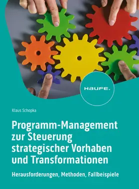 Schopka |  Programm-Management zur Steuerung strategischer Vorhaben und Transformationen | eBook | Sack Fachmedien