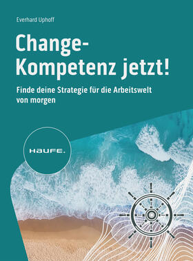 Uphoff |  Change-Kompetenz jetzt! | Buch |  Sack Fachmedien