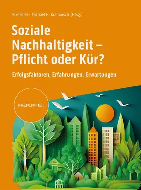 Eller / Kramarsch |  Soziale Nachhaltigkeit- Pflicht oder Kür? | Buch |  Sack Fachmedien