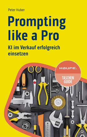 Huber |  Prompting like a Pro | Buch |  Sack Fachmedien