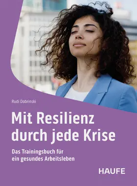 Dobrinski | Mit Resilienz durch jede Krise | Buch | 978-3-648-18250-5 | sack.de