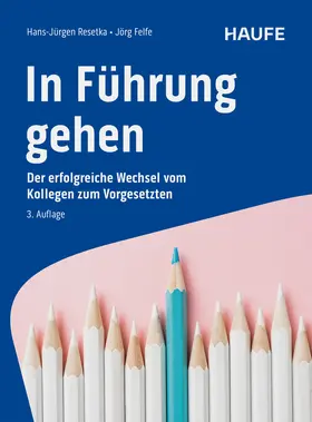 Resetka / Felfe |  In Führung gehen | Buch |  Sack Fachmedien