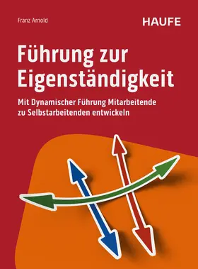 Arnold |  Führung zur Eigenständigkeit | Buch |  Sack Fachmedien