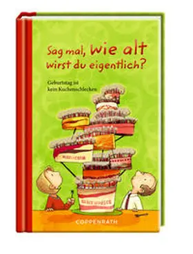  Sag mal, wie alt wirst du eigentlich? | Buch |  Sack Fachmedien