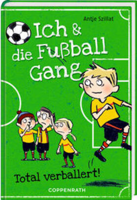 Szillat |  Ich & die Fußballgang (Bd. 2) | Buch |  Sack Fachmedien