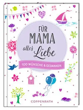  Für Mama alles Liebe | Buch |  Sack Fachmedien