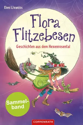 Livanios |  Flora Flitzebesen - Sammelband 2 in 1 | eBook | Sack Fachmedien