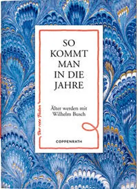 Busch |  So kommt man in die Jahre | Buch |  Sack Fachmedien