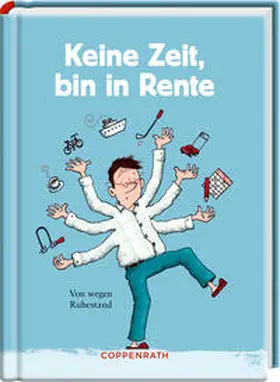 König |  Keine Zeit, bin in Rente (Männerversion) | Buch |  Sack Fachmedien