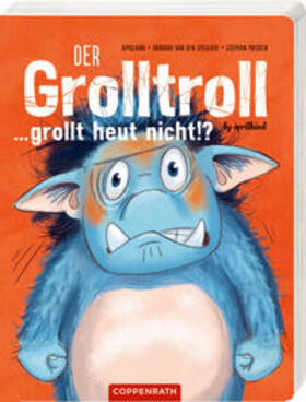 van den Speulhof |  Der Grolltroll ... grollt heut nicht!? (Pappbilderbuch) | Buch |  Sack Fachmedien