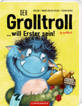 van den Speulhof |  Der Grolltroll ... will Erster sein! (Pappbilderbuch) | Buch |  Sack Fachmedien
