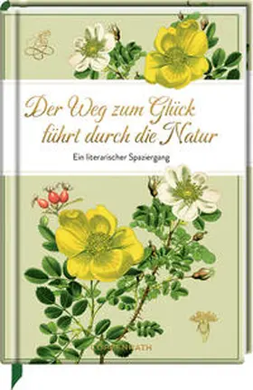  Der Weg zum Glück führt durch die Natur | Buch |  Sack Fachmedien