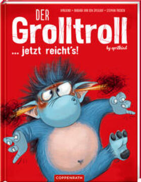 aprilkind / van den Speulhof |  Der Grolltroll ... jetzt reicht's! (Bd. 6) | Buch |  Sack Fachmedien