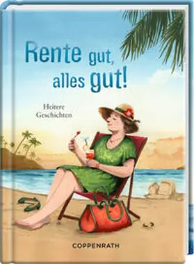  Rente gut, alles gut! | Buch |  Sack Fachmedien