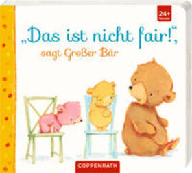 Parenteau |  "Das ist nicht fair!", sagt Großer Bär | Buch |  Sack Fachmedien