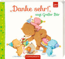 Parenteau |  "Danke sehr!", sagt Großer Bär | Buch |  Sack Fachmedien