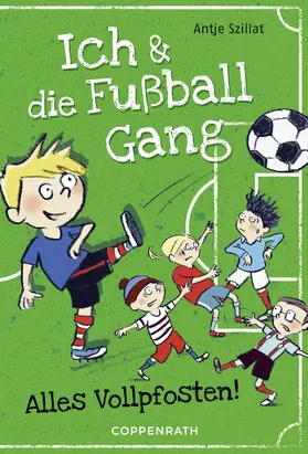 Szillat |  Ich & die Fußballgang (Band 1) | eBook | Sack Fachmedien