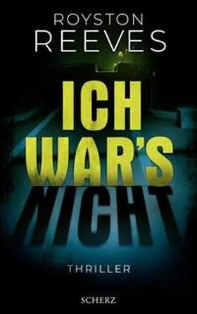 Reeves |  Ich war's nicht | Buch |  Sack Fachmedien