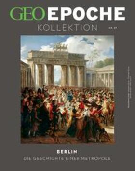 Schröder / Wolff |  GEO Epoche KOLLEKTION 27/2022 - Berlin | Buch |  Sack Fachmedien