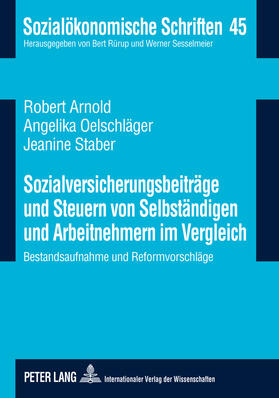 Arnold / Staber / Oelschläger |  Sozialversicherungsbeiträge und Steuern von Selbständigen und Arbeitnehmern im Vergleich | eBook | Sack Fachmedien