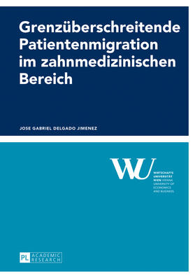 Delgado Jimenez |  Grenzüberschreitende Patientenmigration im zahnmedizinischen Bereich | eBook | Sack Fachmedien