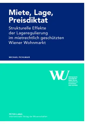 Pichlmair |  Miete, Lage, Preisdiktat | eBook | Sack Fachmedien