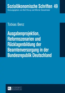 Benz |  Ausgabenprojektion, Reformszenarien und Rücklagenbildung der Beamtenversorgung in der Bundesrepublik Deutschland | eBook | Sack Fachmedien