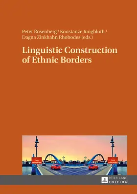 Rosenberg / Zinkhahn Rhobodes / Jungbluth |  Linguistic Construction of Ethnic Borders | eBook | Sack Fachmedien