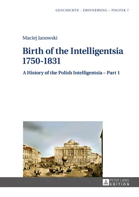 Janowski / Jedlicki |  Birth of the Intelligentsia – 1750–1831 | eBook | Sack Fachmedien